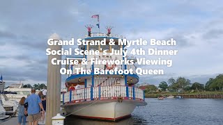 Barefoot Queen 4th Of July Dinner Cruise In North Myrtle Beach, South Carolina