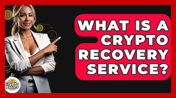 What Is A Crypto Recovery Service? - CryptoBasics360.com