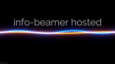 info-beamer hosted - booting into content (updated 14.11.2018)