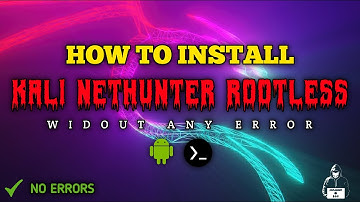 How To Install Kali Nethunter Rootless Widout Any Error In Termux Android 2023
