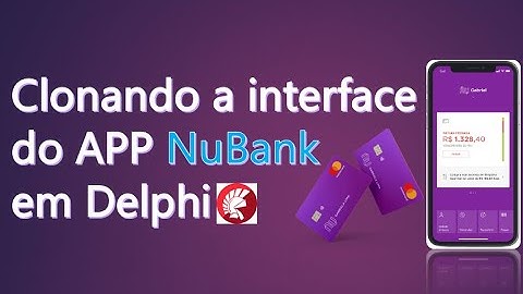 incrível - Recriando a interface do App nubank em delphi 😎