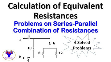 Calculation of equivalent resistances Part 1| Problems on series parallel combination of resistances