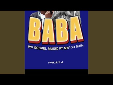 Baba Feat Nyago Man 
