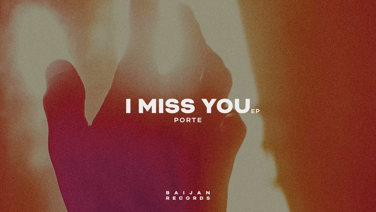 Porte - I Miss You EP