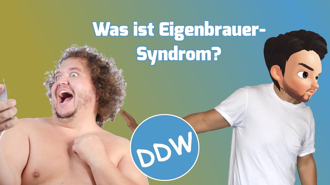 Unn tzes Wissen 13 Was Ist Eigenbrauer Syndrom Diesdaswissen 