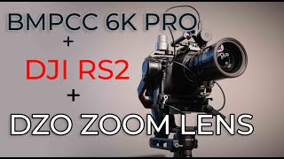 BMPCC 6K Pro on DJI RS2 with DZO Zoom lens? Does it look good? || Gear Setup Tutorial