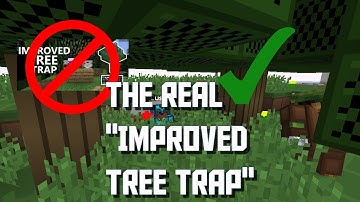 The REAL "Improved Tree Trap"