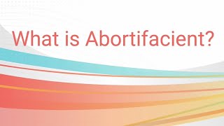 What is Abortifacient? || Pharmacology dictionary ll Useful for interview