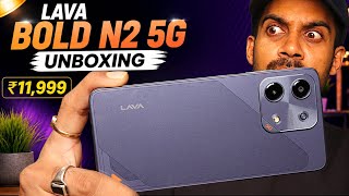 Lava Bold N2 5G launched ₹11,999 - Unboxing - First Impressions