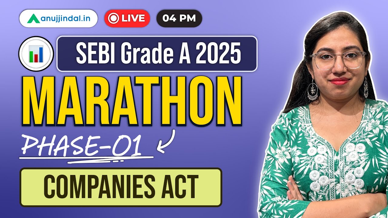 SEBI Grade A 2025: Companies Act  Marathon | Important Questions | Phase 1 | Anuj Jindal