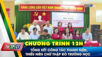 Tổng kết công tác thanh niên, thiếu niên chữ thập đỏ trường học| Cần Thơ TV