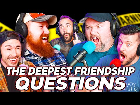 We Asked the DEEPEST Friendship Questions.. | Ep 193