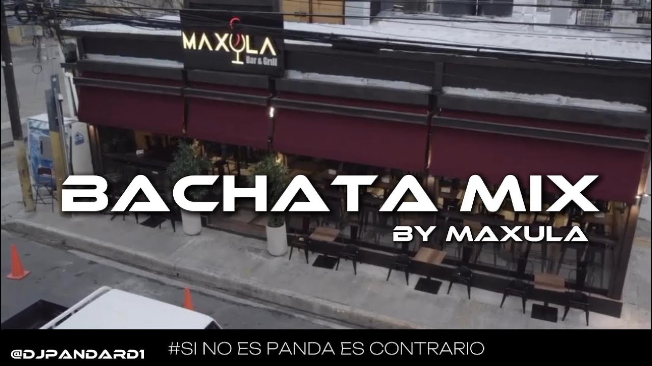Maxula Bar Bachata Mix Maxula DJ PANDA RD 🍺🤯 - YouTube
