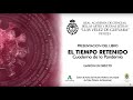 Presentación del libro &quot;EL TIEMPO RETENIDO.  Cuaderno de la Pandemia&quot;