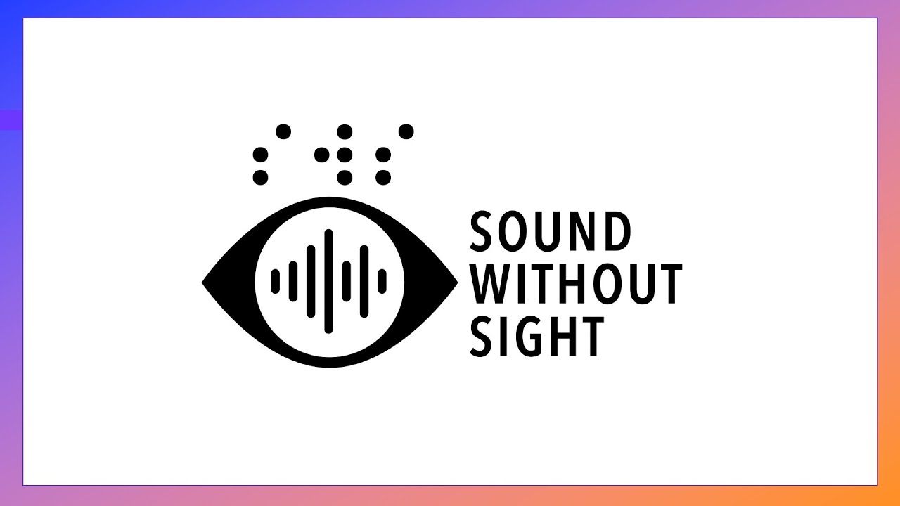 Sound Without Sight introduction - Performance Without Barriers Music Accessibility Symposium 2022