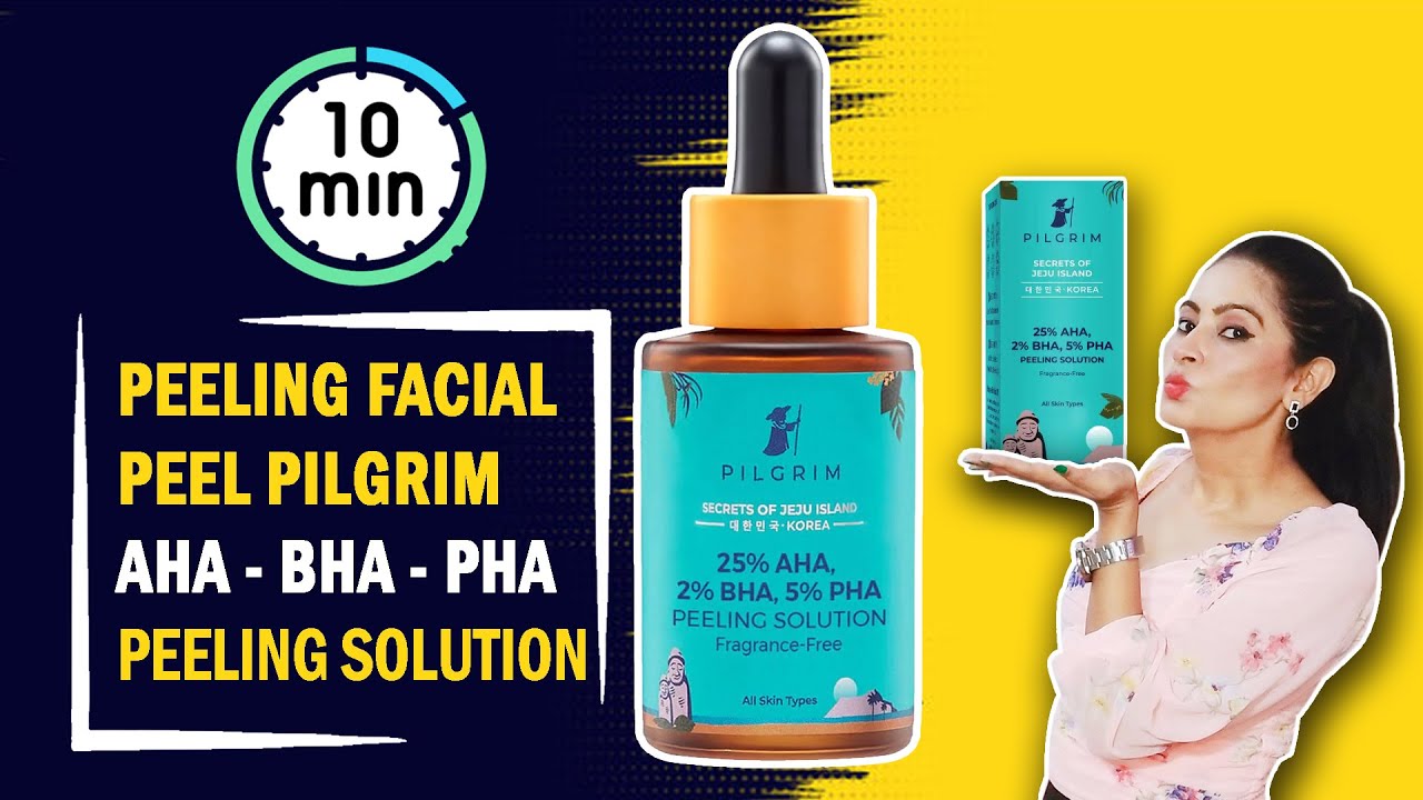 Pilgrim Peeling Solution Review 2022 | Pilgrim AHA BHA PHA Peeling ...
