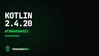 Kotlin 2.4.20: allDistinct, allDistinctBy, allEqual — What's New