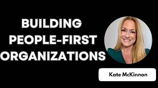 LinkedIn Live with Kate McKinnon | Building People-First Organizations & Authentic Leadership LinkedIn Live with Kate McKinnon | Building People-First Organizations & Authentic Leadership