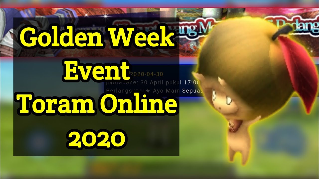 Golden Week Event Toram Online 2020 YouTube golden-week-event-toram-online-2020-youtube
