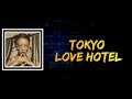 Rina Sawayama - Tokyo Love Hotel (Lyrics)