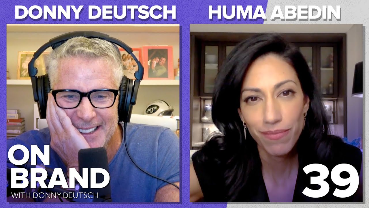 Huma Abedin: Bringing a Different Perspective | Ep.39 | On Brand with Donny Deutsch