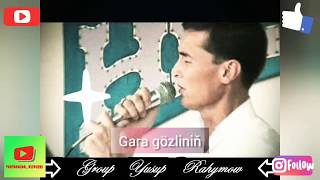 Ýusup Rahymow - Gara gözliniň (halk aydymy) Resimi