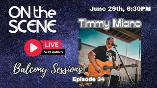 🎶 LIVE Balcony Sessions – Featuring Timmy Miano 🎶