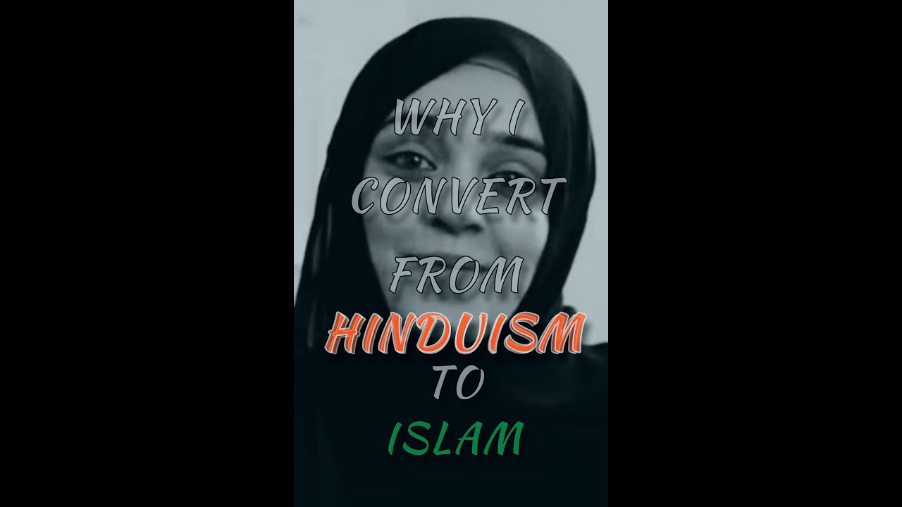 Why a HINDU girl become Muslim 