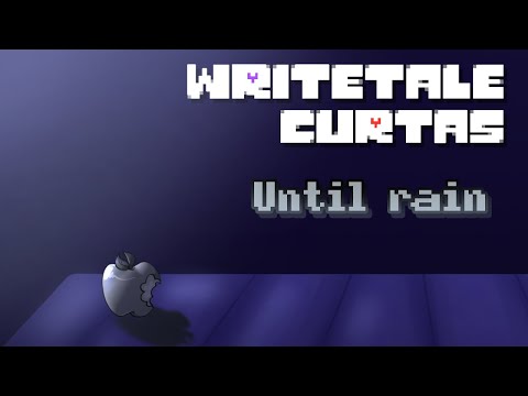 Writetale Shorts 2 OST - Until Rain
