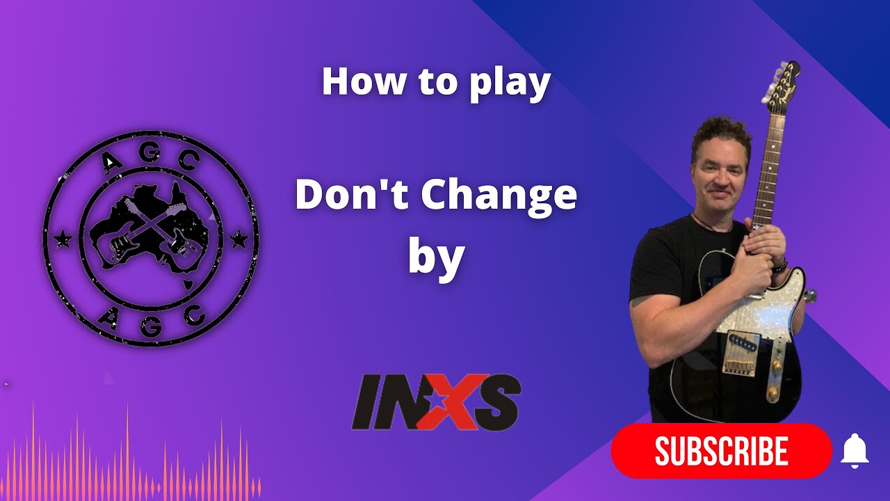 Don't Change by INXS, guitar lesson.