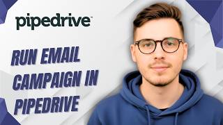 How To Run Email Campaign In Pipedrive [2026 Guide]