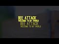 Bee Attack #welcometomyworld