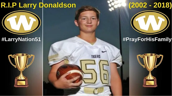 R.I.P Larry Donaldson (2002-2018)