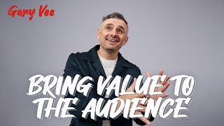 You Must Bring Value to the Consumer 🤫 Gary Vee