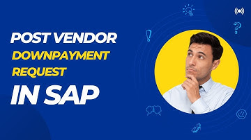 POST VENDOR DOWNPAYMENT REQUEST IN SAP WITHOUT WITHHOLDING TAX DETAILS.