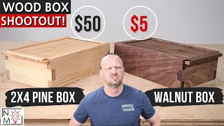 2x4 Box vs Walnut Box  What's Worth More? Wood Box SHOOTOUT!