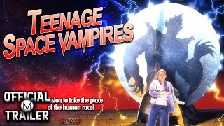 Watch Teenage Space Vampires Trailer