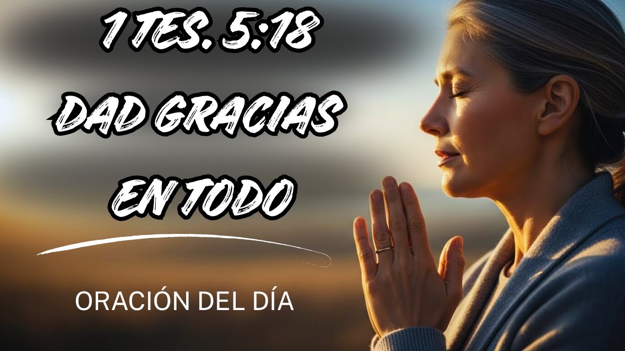 ORACIÓN PODEROSA DE GRATITUD - Bendiciones y Favor Sobrenatural en Tu Vida