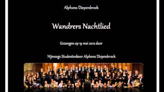 Video thumbnail of "Alphons Diepenbrock Wandrers Nachtlied Nijmeegs studentenkoor Alphons Diepenbrock"