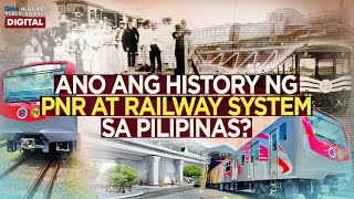 Ang kasaysayan ng PNR at railway system sa Pilipinas | Need To Know