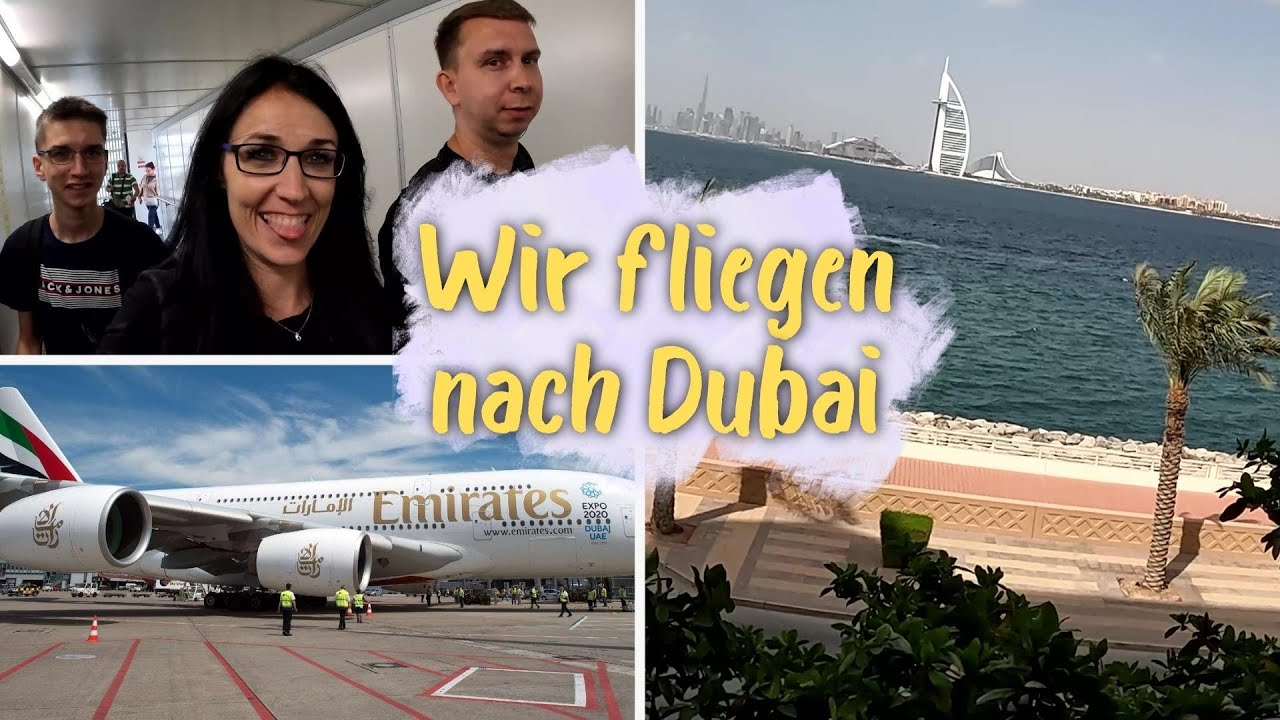 Flug Von Düsseldorf Nach Dubai Wieviel Stunden Wir fliegen nach Dubai | Emirates Flug | Dubai Vlog - YouTube