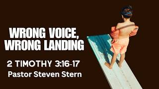 "Wrong Voice, Wrong Landing" 2 Timothy 3:16-17 (06-14-26 Sermon)