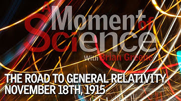 The Road to General Relativity Nov. 18th, 1915