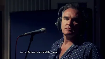 Morrissey; Action is my middle name