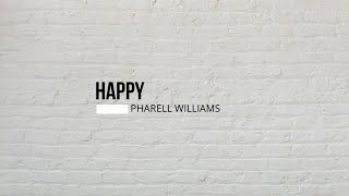 HAPPY - PHARELL WILLIAMS (Lyrics & Cover)