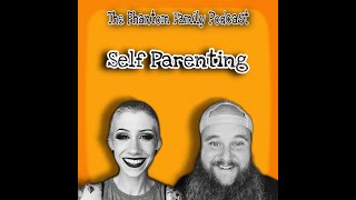 E11 - Self Parenting - AUDIO ONLY