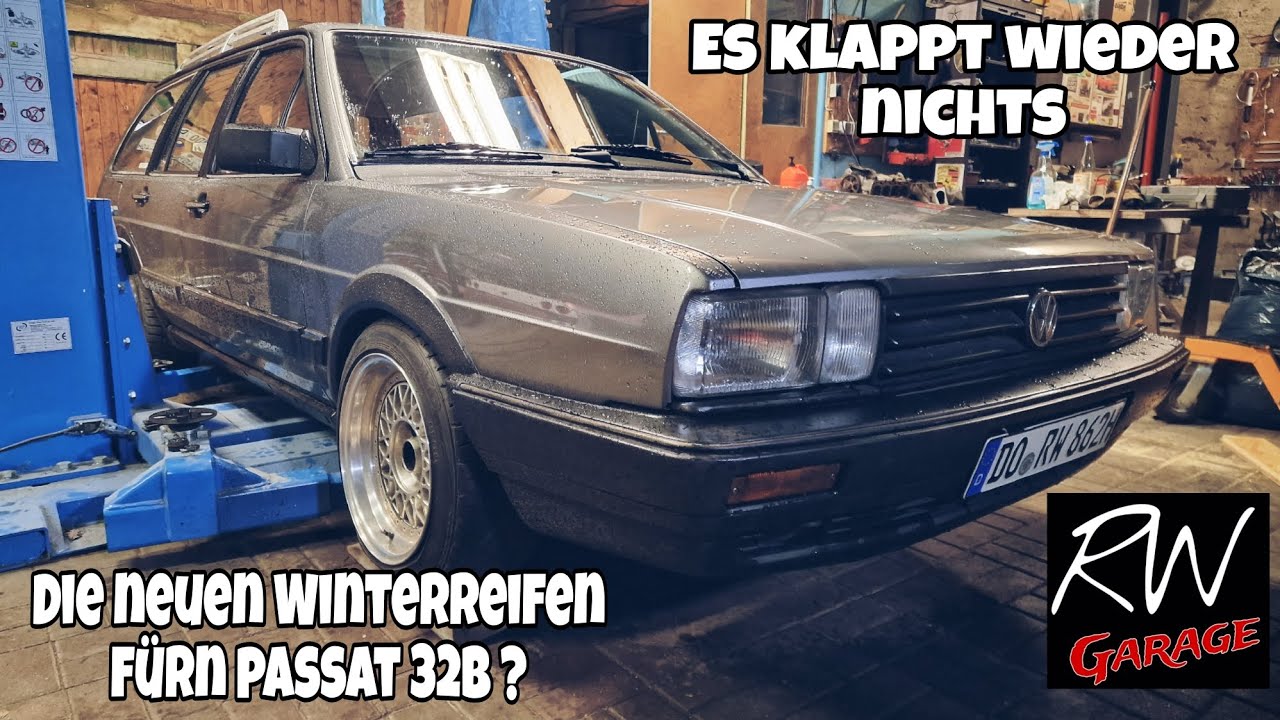 Alter was Tag, es funktioniert einfach nichts ! Die neuen Winterreifen für den Passat 32b. RW Garage