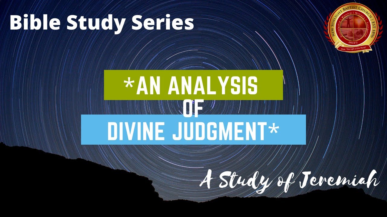 “An Analysis of Divine Judgment” - Part 1| "I Want You Back"