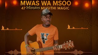 Mwas wa Msoo – 47 Minutes of Non-Stop Mugithi Fire! 🔥🎸|Pure Mugithi Magic | DamelTvkenya 