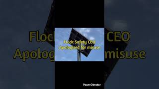 Flock Safety CEO Apologizes Over Misuse of Its Technology